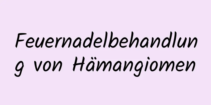 Feuernadelbehandlung von Hämangiomen
