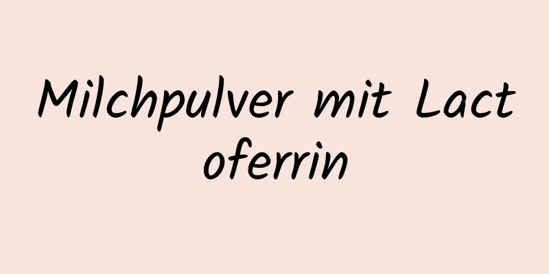 Milchpulver mit Lactoferrin