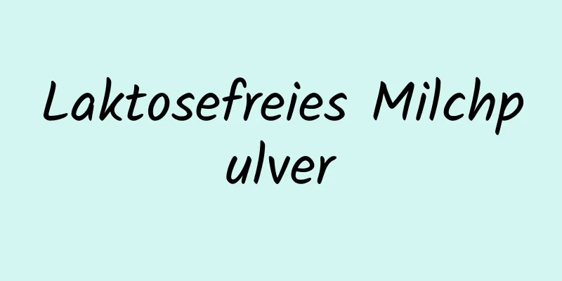 Laktosefreies Milchpulver