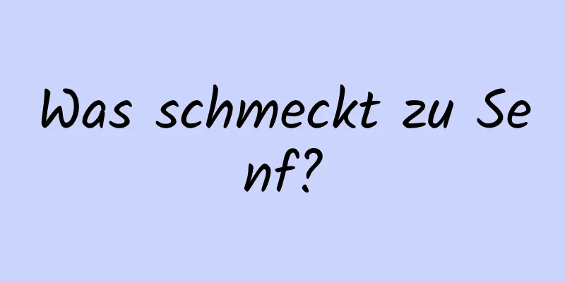 Was schmeckt zu Senf?