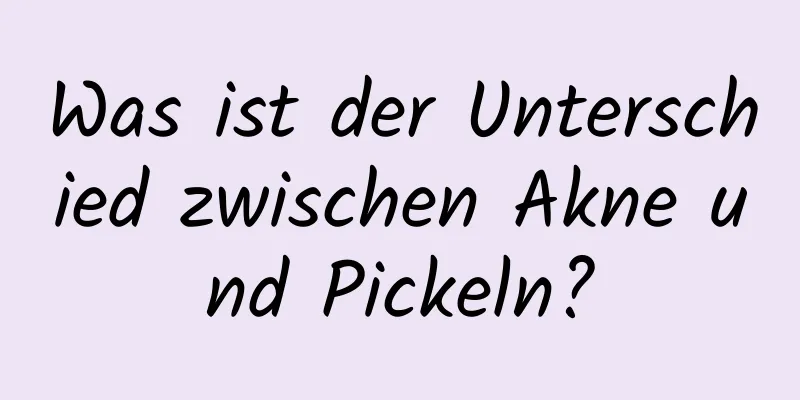 Was ist der Unterschied zwischen Akne und Pickeln?