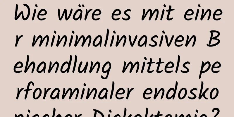 Wie wäre es mit einer minimalinvasiven Behandlung mittels perforaminaler endoskopischer Diskektomie?