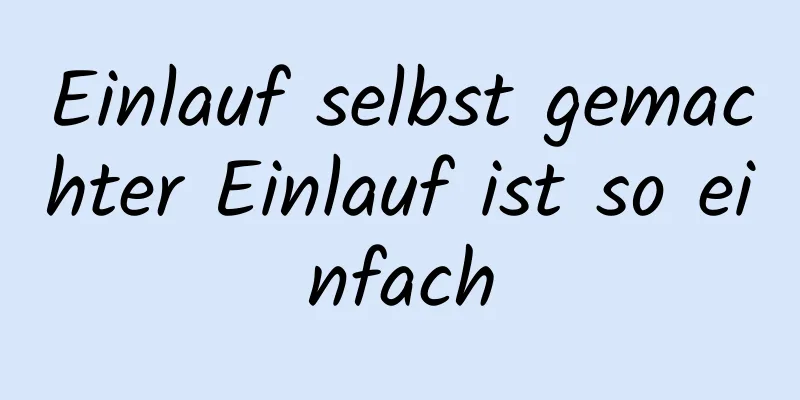Einlauf selbst gemachter Einlauf ist so einfach