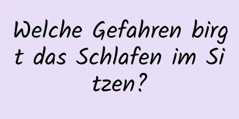 Welche Gefahren birgt das Schlafen im Sitzen?