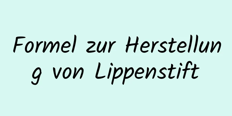 Formel zur Herstellung von Lippenstift