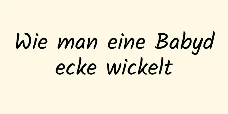 Wie man eine Babydecke wickelt