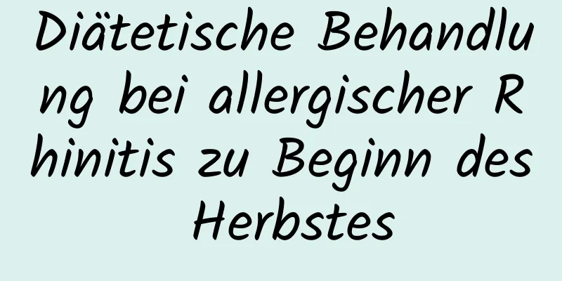 Diätetische Behandlung bei allergischer Rhinitis zu Beginn des Herbstes