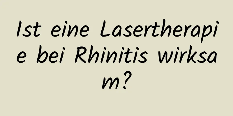 Ist eine Lasertherapie bei Rhinitis wirksam?