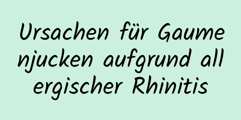 Ursachen für Gaumenjucken aufgrund allergischer Rhinitis