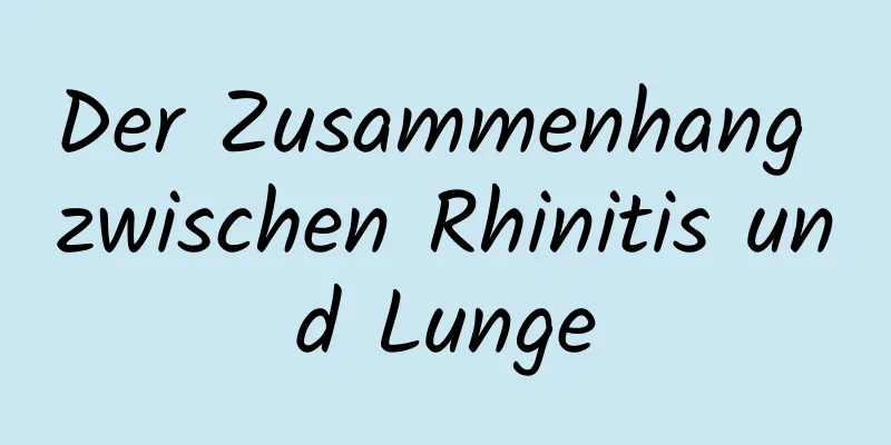 Der Zusammenhang zwischen Rhinitis und Lunge