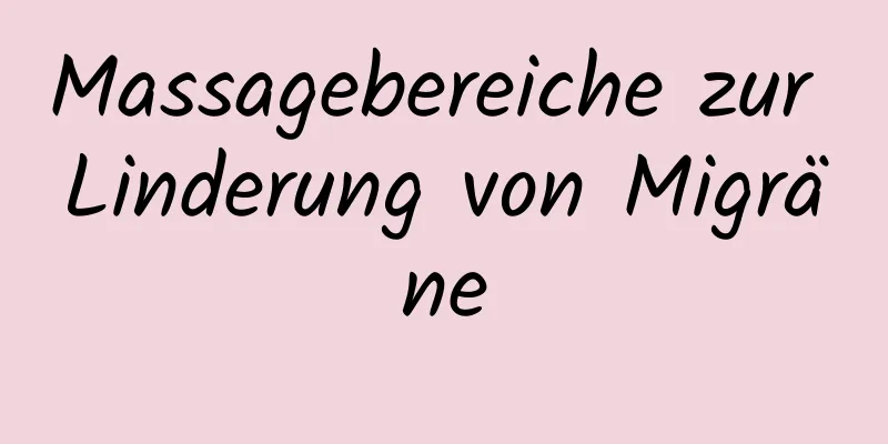 Massagebereiche zur Linderung von Migräne