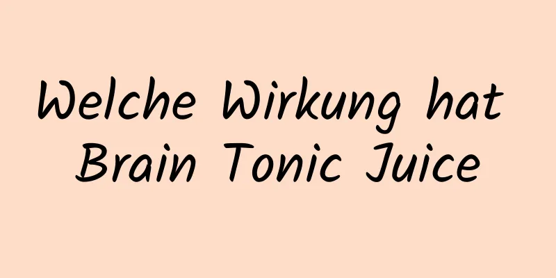 Welche Wirkung hat Brain Tonic Juice