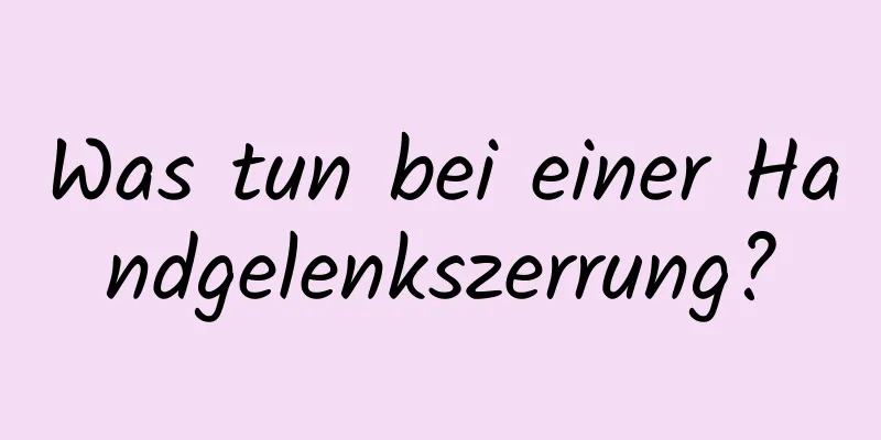 Was tun bei einer Handgelenkszerrung?