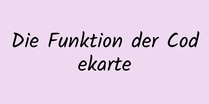 Die Funktion der Codekarte