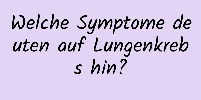 Welche Symptome deuten auf Lungenkrebs hin?
