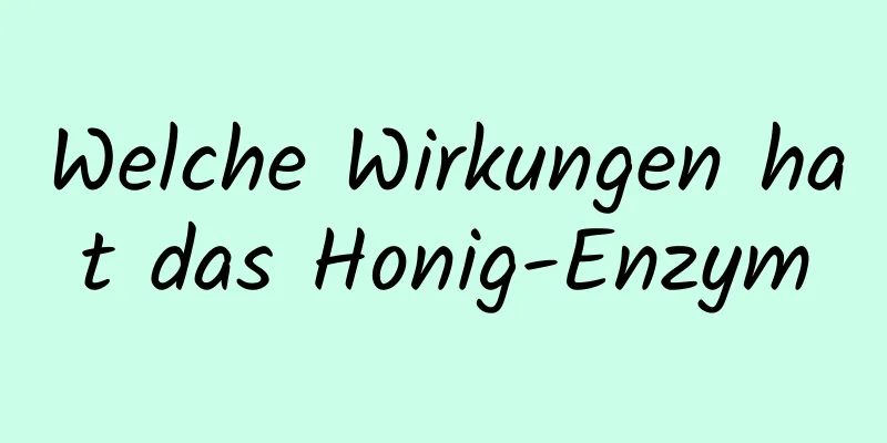 Welche Wirkungen hat das Honig-Enzym