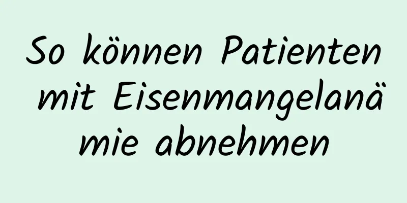 So können Patienten mit Eisenmangelanämie abnehmen