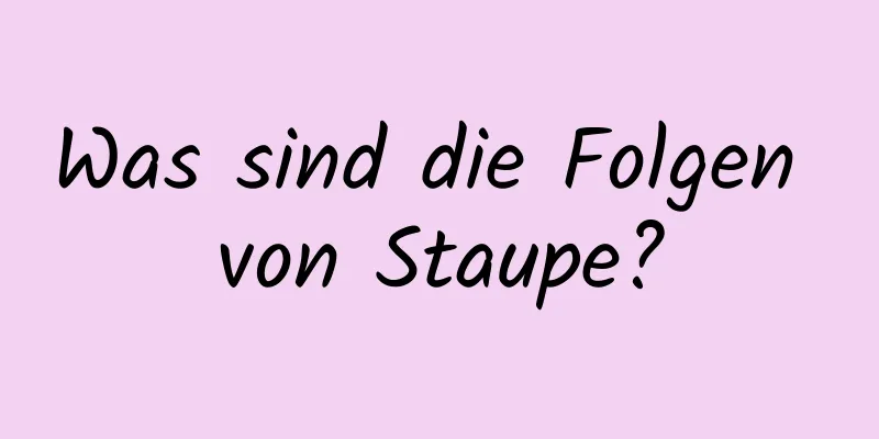 Was sind die Folgen von Staupe?