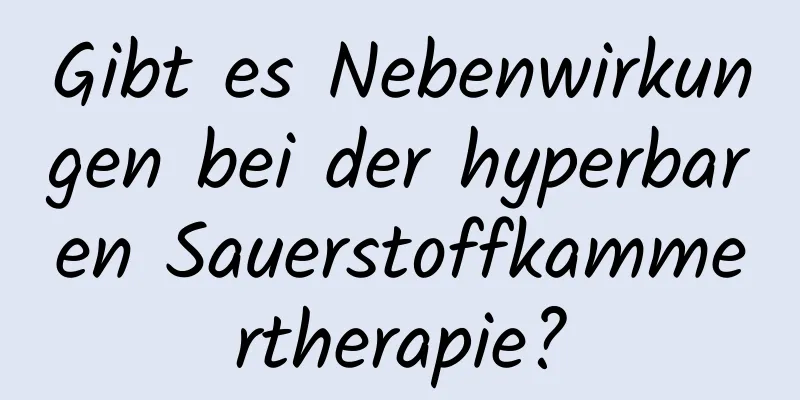 Gibt es Nebenwirkungen bei der hyperbaren Sauerstoffkammertherapie?