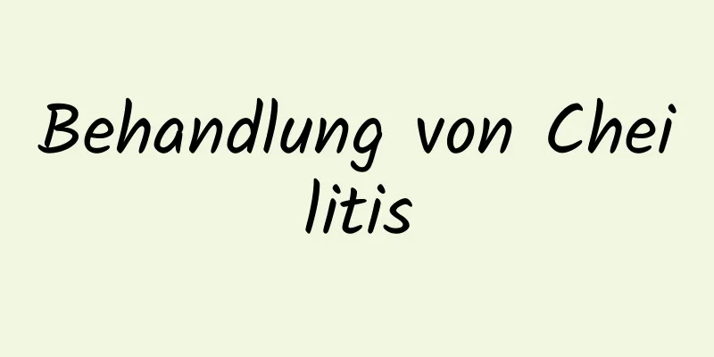 Behandlung von Cheilitis