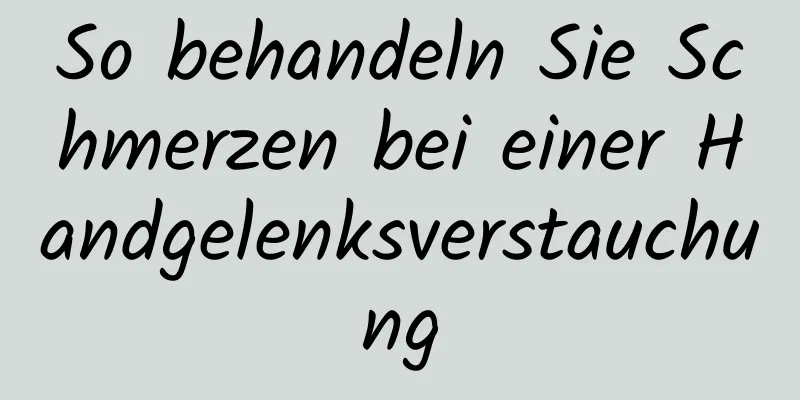 So behandeln Sie Schmerzen bei einer Handgelenksverstauchung