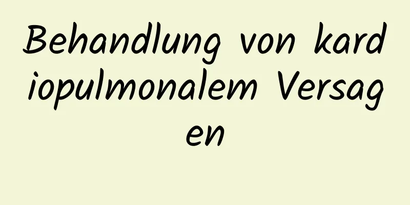 Behandlung von kardiopulmonalem Versagen