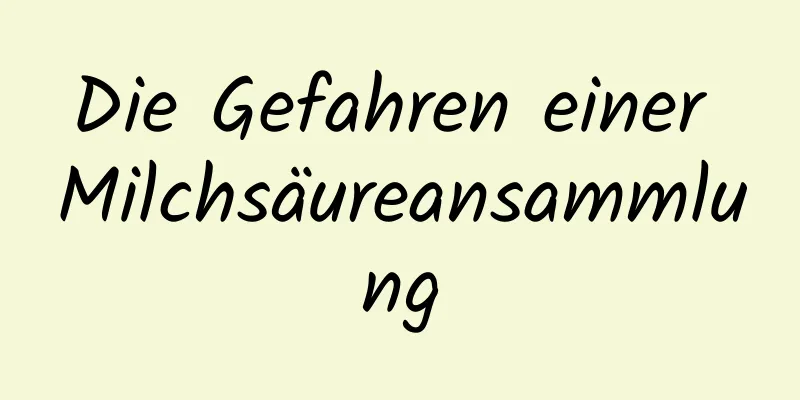 Die Gefahren einer Milchsäureansammlung