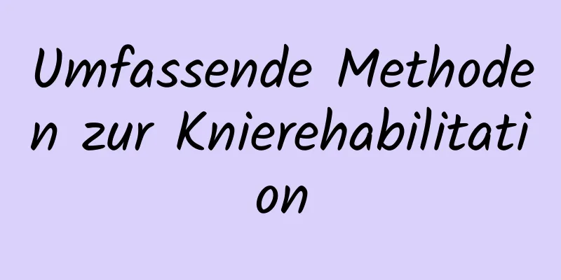Umfassende Methoden zur Knierehabilitation