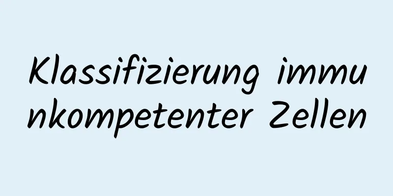 Klassifizierung immunkompetenter Zellen
