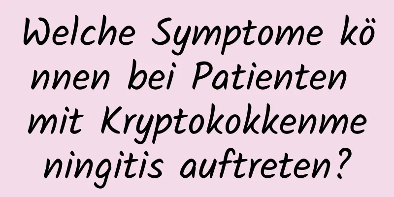 Welche Symptome können bei Patienten mit Kryptokokkenmeningitis auftreten?