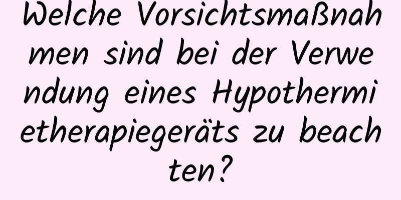 Welche Vorsichtsmaßnahmen sind bei der Verwendung eines Hypothermietherapiegeräts zu beachten?