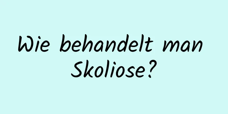Wie behandelt man Skoliose?