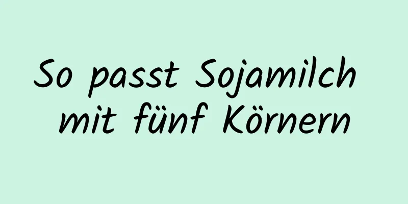 So passt Sojamilch mit fünf Körnern