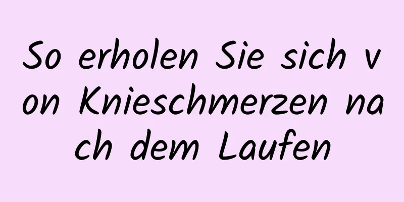 So erholen Sie sich von Knieschmerzen nach dem Laufen