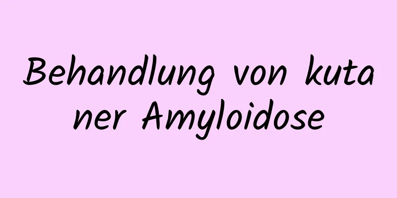 Behandlung von kutaner Amyloidose
