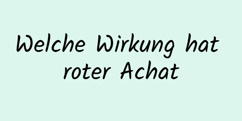 Welche Wirkung hat roter Achat