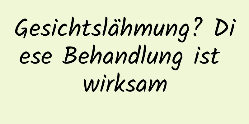 Gesichtslähmung? Diese Behandlung ist wirksam