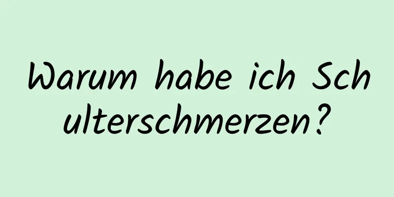 Warum habe ich Schulterschmerzen?