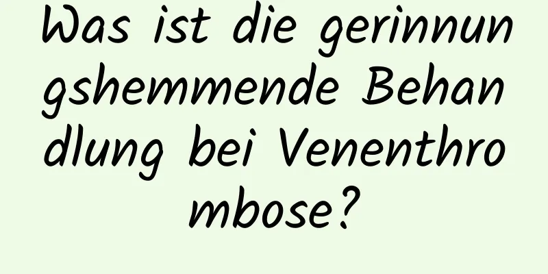 Was ist die gerinnungshemmende Behandlung bei Venenthrombose?