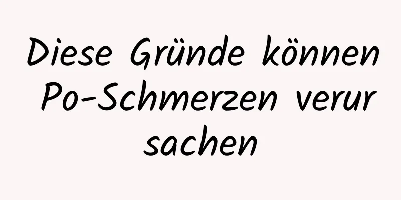 Diese Gründe können Po-Schmerzen verursachen
