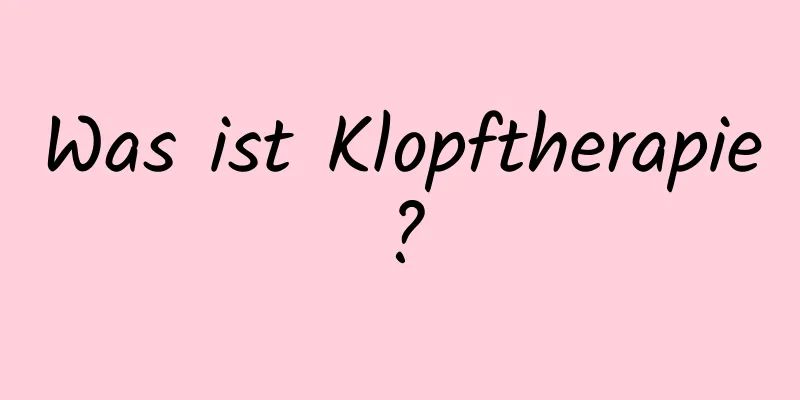 Was ist Klopftherapie?