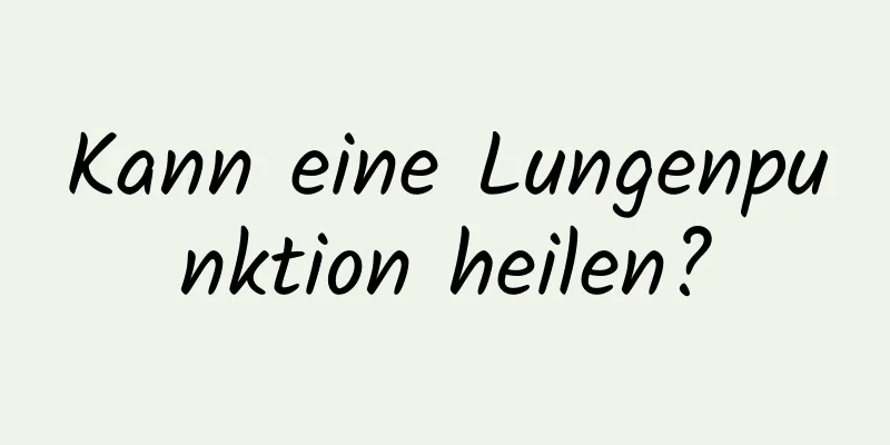 Kann eine Lungenpunktion heilen?