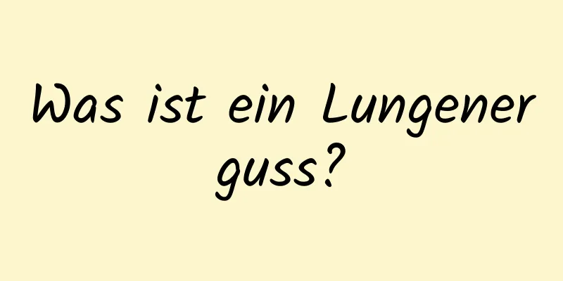 Was ist ein Lungenerguss?