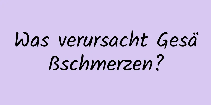 Was verursacht Gesäßschmerzen?