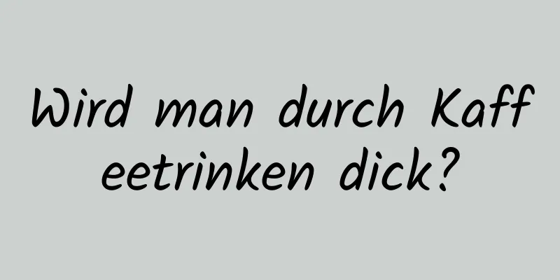 Wird man durch Kaffeetrinken dick?