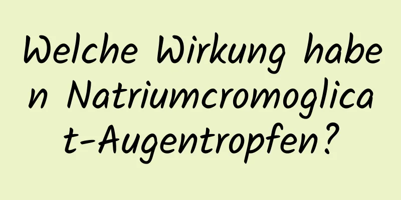 Welche Wirkung haben Natriumcromoglicat-Augentropfen?