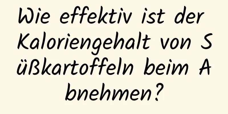 Wie effektiv ist der Kaloriengehalt von Süßkartoffeln beim Abnehmen?