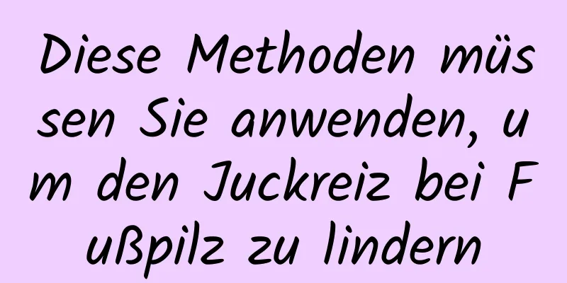 Diese Methoden müssen Sie anwenden, um den Juckreiz bei Fußpilz zu lindern
