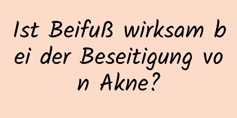 Ist Beifuß wirksam bei der Beseitigung von Akne?