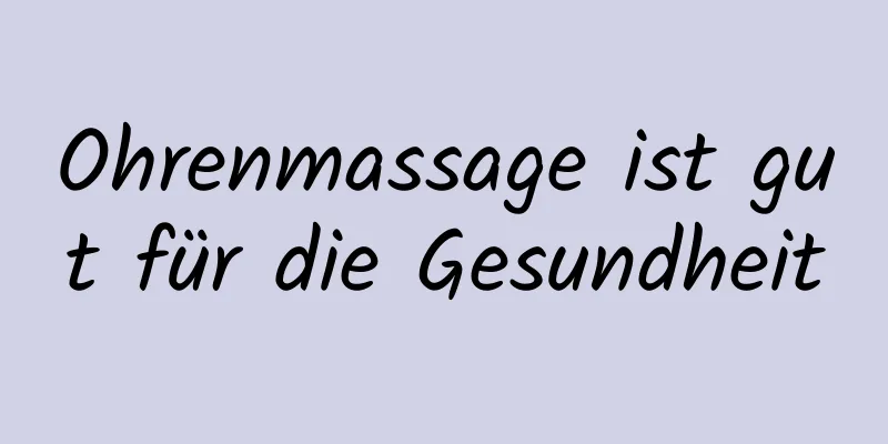 Ohrenmassage ist gut für die Gesundheit